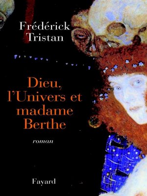 cover image of Dieu, l'Univers et madame Berthe